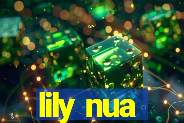 lily nua